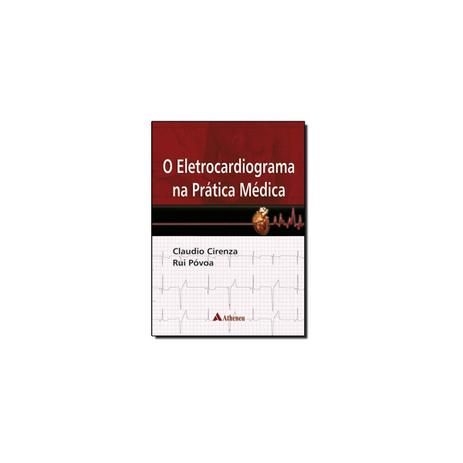 Livro - Eletrocardiograma na Prática Médica, O - Cirenza - Atheneu Menor preço em Livro - Eletrocardiograma na Prática Médica, O - Cirenza - Atheneu