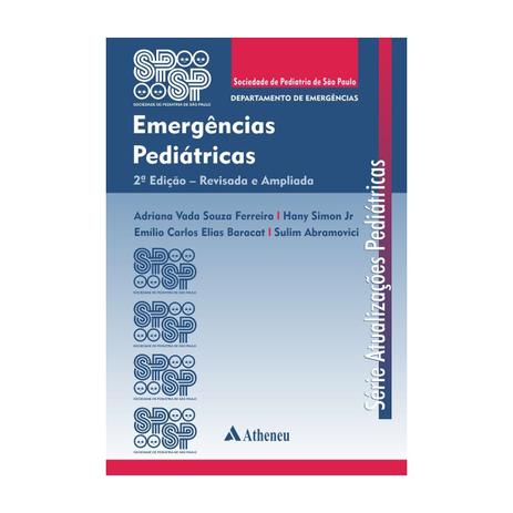Livro - Emergências Pediátricas - Série Atualizações Pediátricas 2º EDIÇÃO- Baracat - Atheneu Menor preço em Livro - Emergências Pediátricas - Série Atualizações Pediátricas 2º EDIÇÃO- Baracat - Atheneu