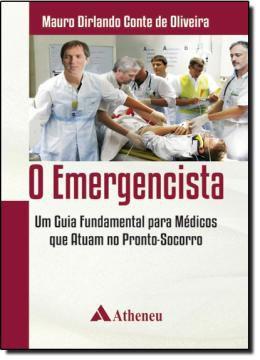 Livro - Emergencista, O - 01Ed/14 - Ath - atheneu - rio de janeiro Menor preço em Livro - Emergencista, O - 01Ed/14 - Ath - atheneu - rio de janeiro
