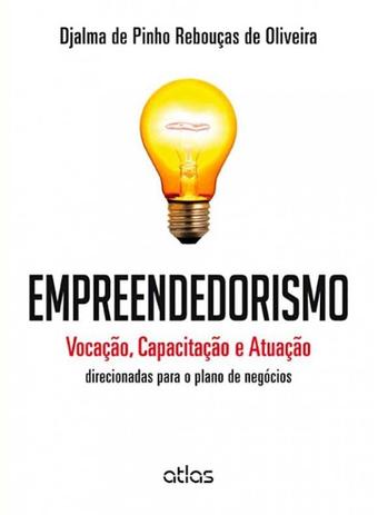 Livro - Empreendedorismo: Vocação, Capacitação E Atuação Direcionadas Para O Plano De Negócios Menor preço em Livro - Empreendedorismo: Vocação, Capacitação E Atuação Direcionadas Para O Plano De Negócios