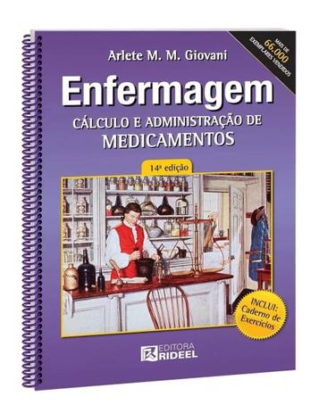 Livro ENFERMAGEM CÁLCULO E ADMINISTRAÇÃO DE MEDICAMENTOS - Editora rideel Menor preço em Livro ENFERMAGEM CÁLCULO E ADMINISTRAÇÃO DE MEDICAMENTOS - Editora rideel