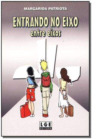 Livro - Entrando No Eixo Entre Eixos - Ler editora(antiga lge) Menor preço em Livro - Entrando No Eixo Entre Eixos - Ler editora(antiga lge)