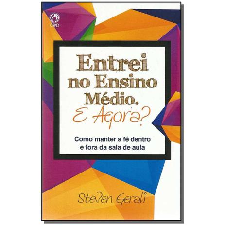 Livro - Entrei No Ensino Medio. E Agora - Cpad Menor preço em Livro - Entrei No Ensino Medio. E Agora - Cpad