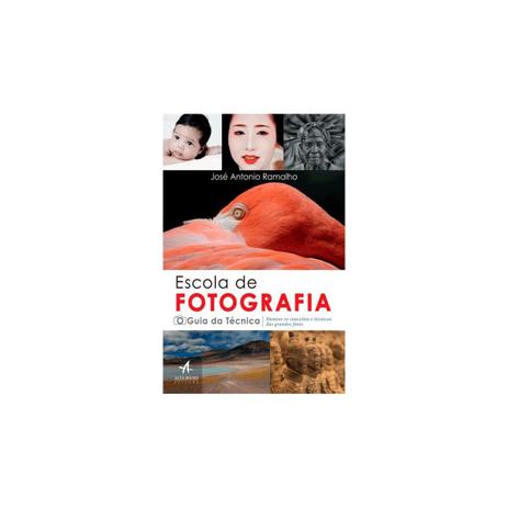 Livro - Escola De Fotografia - O Guia Da Técnica - Ramalho - Alta books Menor preço em Livro - Escola De Fotografia - O Guia Da Técnica - Ramalho - Alta books