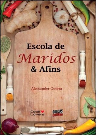 Livro - Escola de Maridos e Afins - Cook lovers Menor preço em Livro - Escola de Maridos e Afins - Cook lovers
