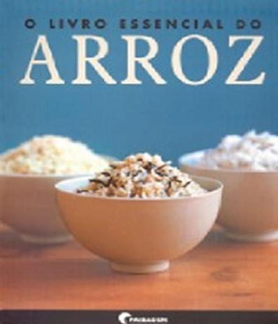 Livro Essencial Do Arroz, O - Konemann Menor preço em Livro Essencial Do Arroz, O - Konemann