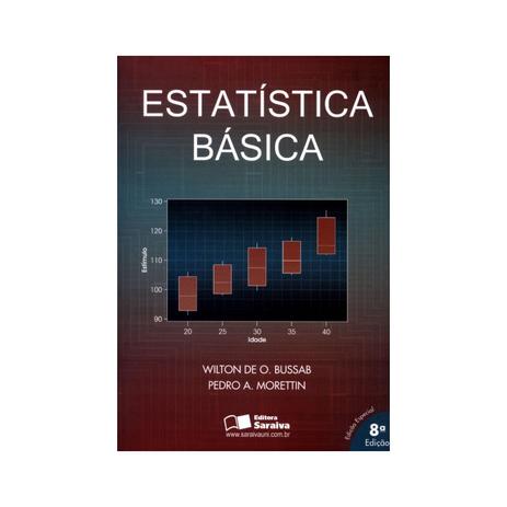 Livro - Estatística Básica - Bussab - Saraiva Menor preço em Livro - Estatística Básica - Bussab - Saraiva