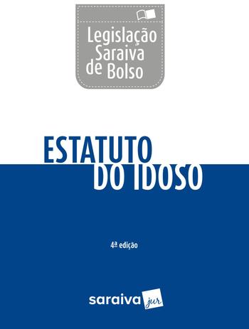 Livro - Estatuto do idoso - 4ª edição de 2018 Menor preço em Livro - Estatuto do idoso - 4ª edição de 2018
