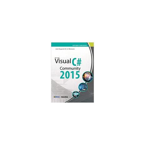 Livro - Estudo Dirigido de Microsoft Visual C Community 2015 - Manzano - Saraiva Menor preço em Livro - Estudo Dirigido de Microsoft Visual C Community 2015 - Manzano - Saraiva