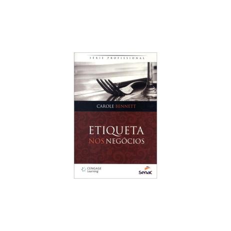 Livro - Etiqueta Nos Negócios - Bennett - Florence Menor preço em Livro - Etiqueta Nos Negócios - Bennett - Florence