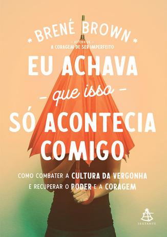 Livro - Eu achava que isso só acontecia comigo Menor preço em Livro - Eu achava que isso só acontecia comigo