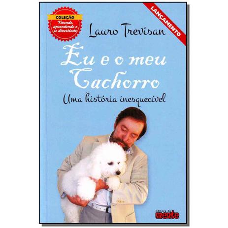 Livro - Eu E O Meu Cachorro - Da mente Menor preço em Livro - Eu E O Meu Cachorro - Da mente