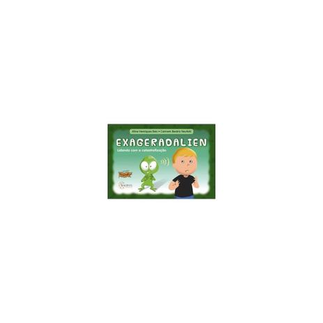 Livro - Exageradalien - Lidando com a Catastrofização - Neufeld - Sinopsys Menor preço em Livro - Exageradalien - Lidando com a Catastrofização - Neufeld - Sinopsys