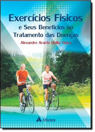 Livro - Exercícios Físicos e Seus Benefícios no Tratamento das Doenças - Editora Menor preço em Livro - Exercícios Físicos e Seus Benefícios no Tratamento das Doenças - Editora