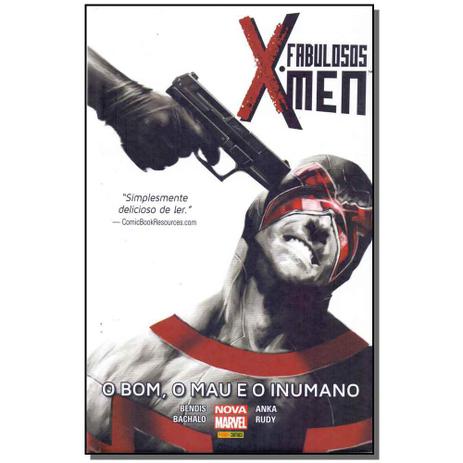 Livro - Fabulosos X-Men, Os: O Bom, O Mau E O Inumano - Panini Menor preço em Livro - Fabulosos X-Men, Os: O Bom, O Mau E O Inumano - Panini