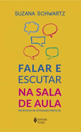 Livro - Falar e escutar na sala de aula - Propostas de atividades práticas Menor preço em Livro - Falar e escutar na sala de aula - Propostas de atividades práticas