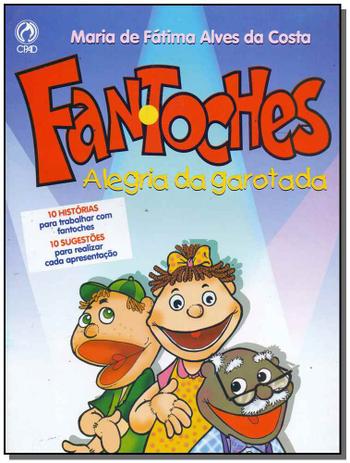 Livro - Fantoches A Alegria Da Garotada - Volume 1 - Cpad Menor preço em Livro - Fantoches A Alegria Da Garotada - Volume 1 - Cpad