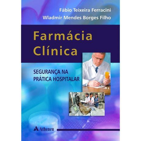 Livro - Farmácia clínica - segurança na prática hospitalar Menor preço em Livro - Farmácia clínica - segurança na prática hospitalar