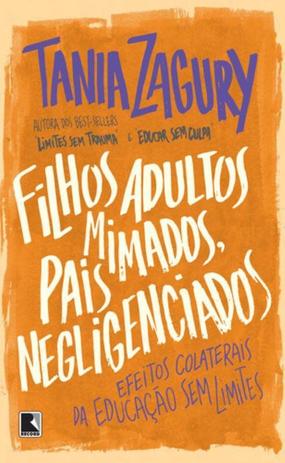 Livro - Filhos adultos mimados, pais negligenciados: Efeitos colaterais da educação sem limites - Efeitos colaterais da educação sem limites Menor preço em Livro - Filhos adultos mimados, pais negligenciados: Efeitos colaterais da educação sem limites - Efeitos colaterais da educação sem limites
