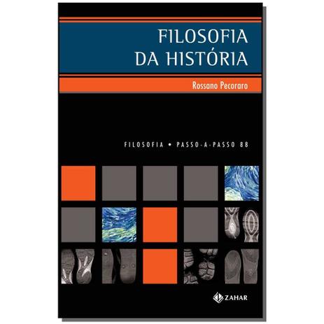 Livro - Filosofia Da Historia - Filos. Passo A Passo N. 88 - Jorge zahar Menor preço em Livro - Filosofia Da Historia - Filos. Passo A Passo N. 88 - Jorge zahar