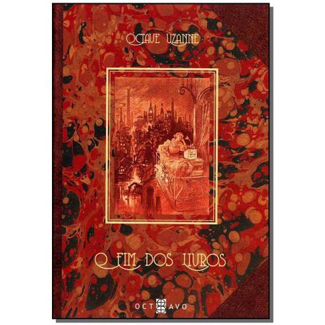 Livro - Fim Dos Livros, O - Octavo Menor preço em Livro - Fim Dos Livros, O - Octavo