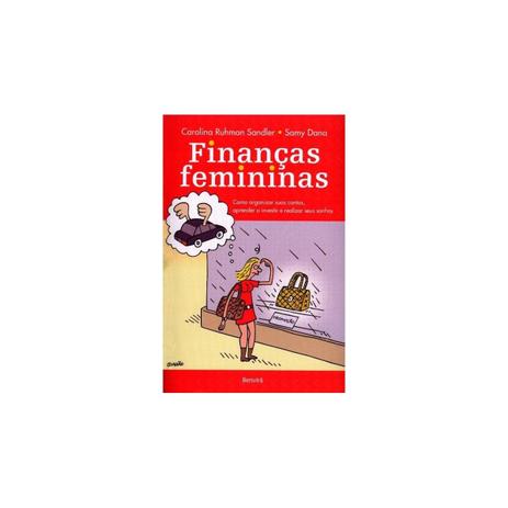 Livro - Finanças Femininas - Como Aprender A Investir e Realizar Seus Sonhos - - Saraiva Menor preço em Livro - Finanças Femininas - Como Aprender A Investir e Realizar Seus Sonhos - - Saraiva