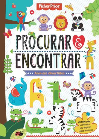 Livro - Fisher-Price - Procurar e encontrar - Animais divertidos Menor preço em Livro - Fisher-Price - Procurar e encontrar - Animais divertidos