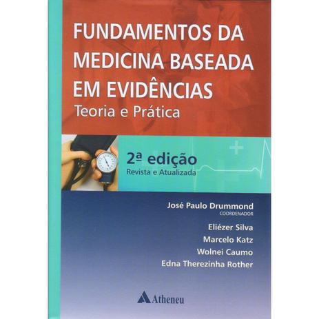 Livro - Fundamentos da Medicina Baseada em Evidências - Silva - Atheneu Menor preço em Livro - Fundamentos da Medicina Baseada em Evidências - Silva - Atheneu