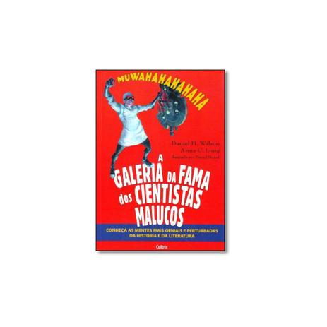 Livro - Galeria da Fama dos Cientistas Malucos, A - Editora Menor preço em Livro - Galeria da Fama dos Cientistas Malucos, A - Editora