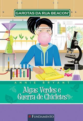 Livro - Garotas Da Rua Beacon - Algas Verdes E Guerra De Chicletes é ruim? Livro - Garotas Da Rua Beacon - Algas Verdes E Guerra De Chicletes é boa?