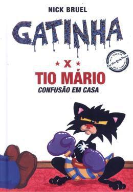 Livro - Gatinha X Tio Mario ( Capa Dura ) Confusao Em Casa - Frl - farol literario (dcl) Menor preço em Livro - Gatinha X Tio Mario ( Capa Dura ) Confusao Em Casa - Frl - farol literario (dcl)