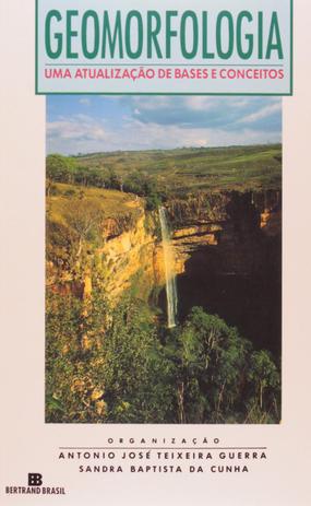 Livro - Geomorfologia: Uma Atualização de Bases e Conceitos Menor preço em Livro - Geomorfologia: Uma Atualização de Bases e Conceitos