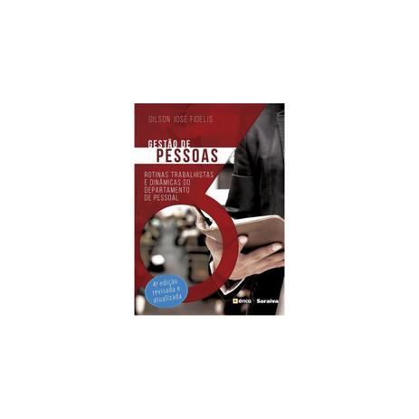 Livro - Gestão de Pessoas - Rotinas Trabalhistas e Dinâmicas do Departamento de Pessoal - Fidelis - Saraiva Menor preço em Livro - Gestão de Pessoas - Rotinas Trabalhistas e Dinâmicas do Departamento de Pessoal - Fidelis - Saraiva