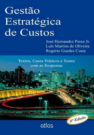 Livro - Gestão Estratégica De Custos: Textos E Testes Com As Respostas Menor preço em Livro - Gestão Estratégica De Custos: Textos E Testes Com As Respostas