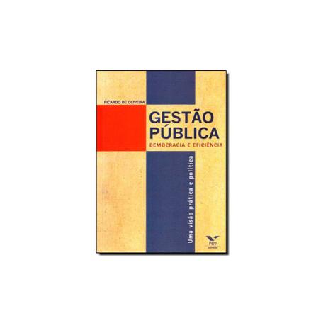 Livro - Gestao Publica - Democracia e Eficiencia - Editora Menor preço em Livro - Gestao Publica - Democracia e Eficiencia - Editora