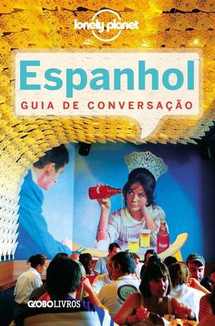 Livro - Guia de conversação Lonely Planet - Espanhol Menor preço em Livro - Guia de conversação Lonely Planet - Espanhol