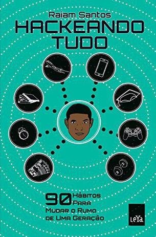 Livro - Hackeando Tudo - Leya Menor preço em Livro - Hackeando Tudo - Leya