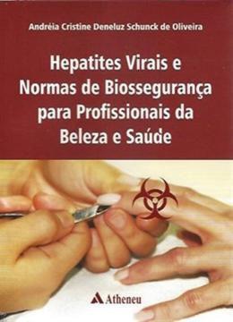 Livro - Hepatites Virais e Normas de Biossegurança Em Profissionais da Saúde e Beleza - Ats - atheneu - sao paulo Menor preço em Livro - Hepatites Virais e Normas de Biossegurança Em Profissionais da Saúde e Beleza - Ats - atheneu - sao paulo