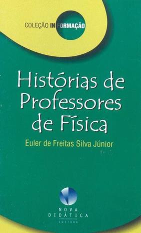 Livro Histórias De Professores De Física - Editora Nova Didática Menor preço em Livro Histórias De Professores De Física - Editora Nova Didática