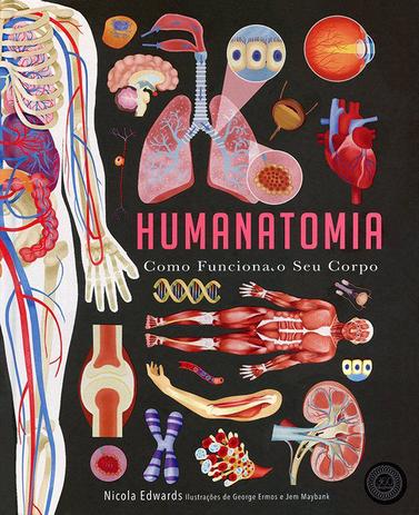Livro - Humanatomia : Como funciona o seu corpo Menor preço em Livro - Humanatomia : Como funciona o seu corpo