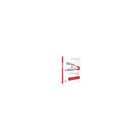 Livro- Ideias que Colam - Por que Algumas Ideias pegam e outras não - heath - Alta books Menor preço em Livro- Ideias que Colam - Por que Algumas Ideias pegam e outras não - heath - Alta books