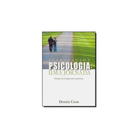 Livro - Introdução à Psicologia - Uma Jornada - Coon - Cengage learning Menor preço em Livro - Introdução à Psicologia - Uma Jornada - Coon - Cengage learning