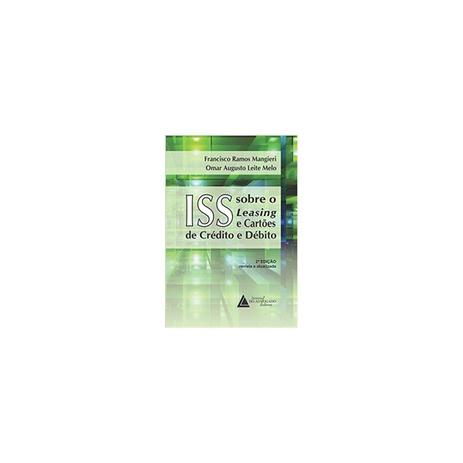 Livro - ISS Sobre o Leasing e Cartões de Crédito e Débito - Mangieri - Livraria do advogado Menor preço em Livro - ISS Sobre o Leasing e Cartões de Crédito e Débito - Mangieri - Livraria do advogado