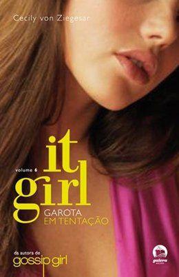 Livro - It Girl: Garota em tentação (Vol. 6) Menor preço em Livro - It Girl: Garota em tentação (Vol. 6)