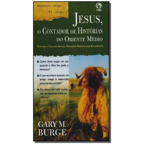 Livro - Jesus, O Contador De Historias Do Oriente Medio - Cpad Menor preço em Livro - Jesus, O Contador De Historias Do Oriente Medio - Cpad