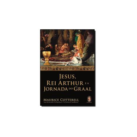 Livro - JESUS, REI ARTHUR E A JORNADA DO GRAAL - Madras Menor preço em Livro - JESUS, REI ARTHUR E A JORNADA DO GRAAL - Madras