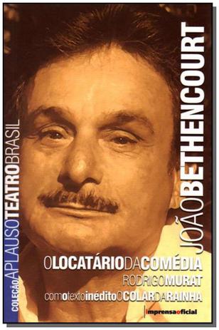 Livro - Joao Bethencourt - Col.Aplauso - Imprensa oficial é ruim? Livro - Joao Bethencourt - Col.Aplauso - Imprensa oficial é boa?