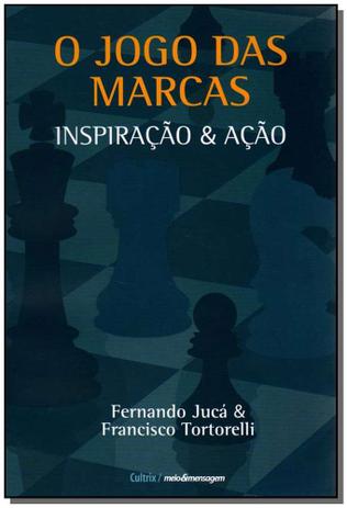 Livro - Jogo Das Marcas,O (Inspiracao E Acao) - Cultrix Menor preço em Livro - Jogo Das Marcas,O (Inspiracao E Acao) - Cultrix