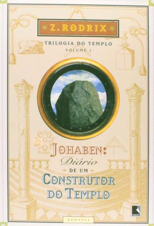 Livro - Johaben: Diário de um construtor do Templo (Vol. 1) Menor preço em Livro - Johaben: Diário de um construtor do Templo (Vol. 1)