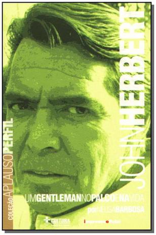 Livro - John Herbert - Col.Aplauso - Imprensa oficial é boa?